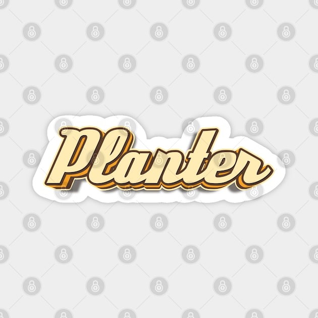 Planter typography Magnet by KondeHipe