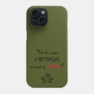 Black Lotus - Wages of Betrayal are paid in Blood Phone Case