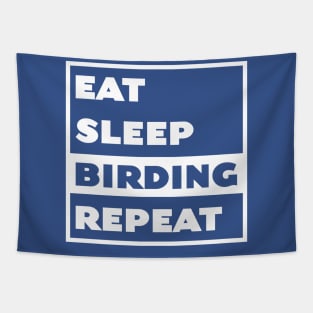 Eat Sleep Birding Repeat Tapestry