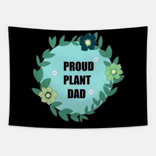 Proud plant Dad Tapestry