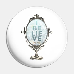 I BELIEVE IN ME-VORTEX Pin