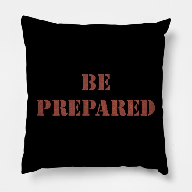 Be Prepared Pillow by FandomTrading