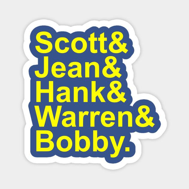 Scott&Jean&Hank&Warren&Bobby. Magnet by buddhashark