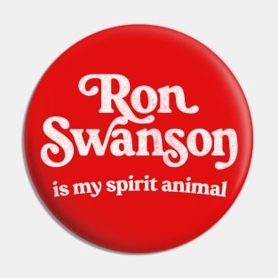 Ron Swanson Is My Spirit Animal Pin