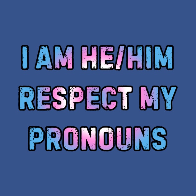 Respect My Pronouns Trans Pride (He/Him) by PumaMitStrass