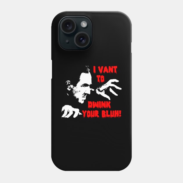 Bela Lugosi Wants Your Bluh! Phone Case by Noir-N-More