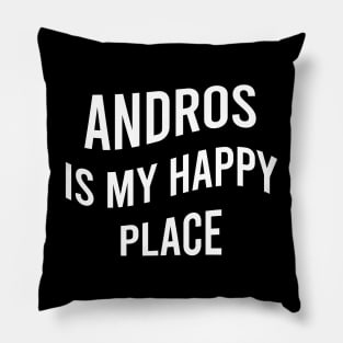 Andros is my happy place Pillow