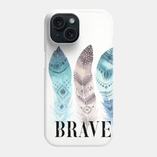 BRAVE Phone Case