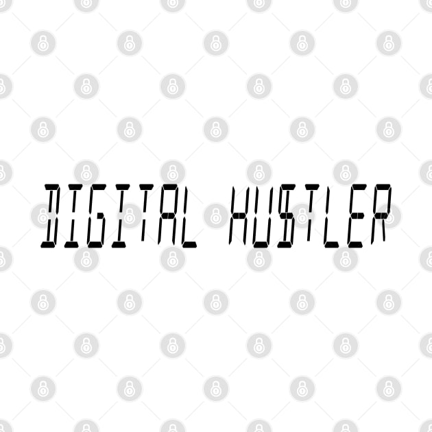 DIGITAL HUSTLER by Jaydizzle Tshirtz