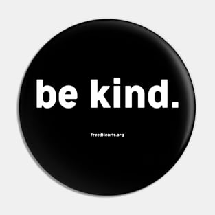 Be Kind! Pin