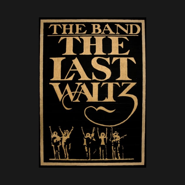 The Band The Last Waltz by boxersettle