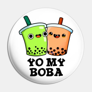 Yo My Boba Cute Boba Tea Pun Pin