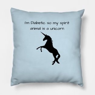 I’m Diabetic So My Spirit Animal Is A Unicorn Pillow