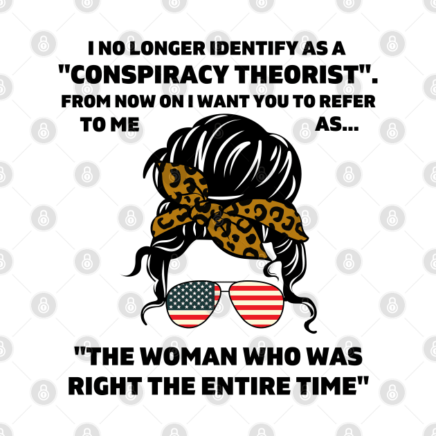 Women I No Longer Identify As A Conspiracy Theorist From Now by WassilArt