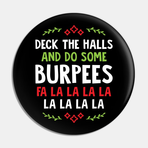 Deck The Halls And Do Some Burpees v1 Pin by brogressproject