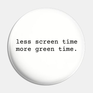 Less Screen Time More Green Time inspiration Pin