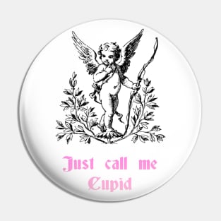 Just call me, Cupid Pin