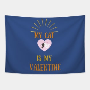 My cat is my valentine Tapestry