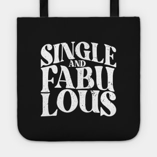 Single and Fabulous - Single Valentines Day Tote