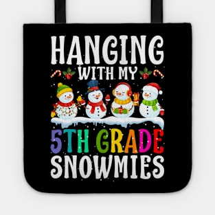 Hanging With My 5Th Grade Snowmies Teacher Christm Tote