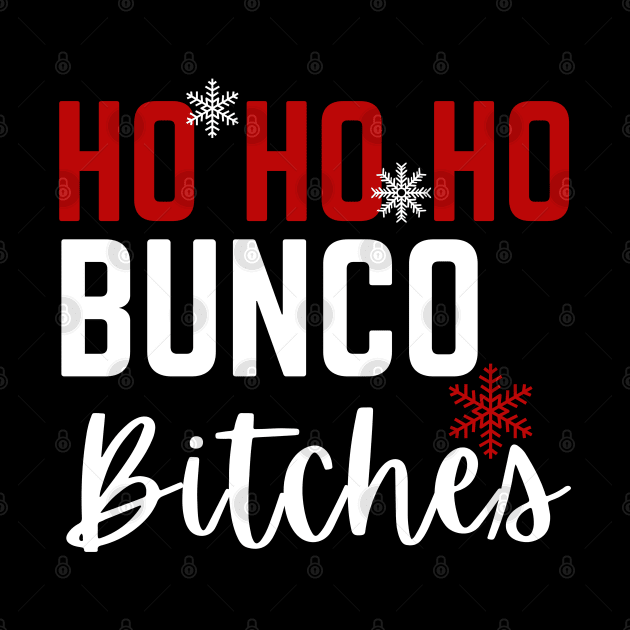 Ho Ho Ho Bunco Bitches Christmas Dice Game Gift Prize by MalibuSun