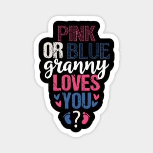 Pink or blue Granny loves you Magnet