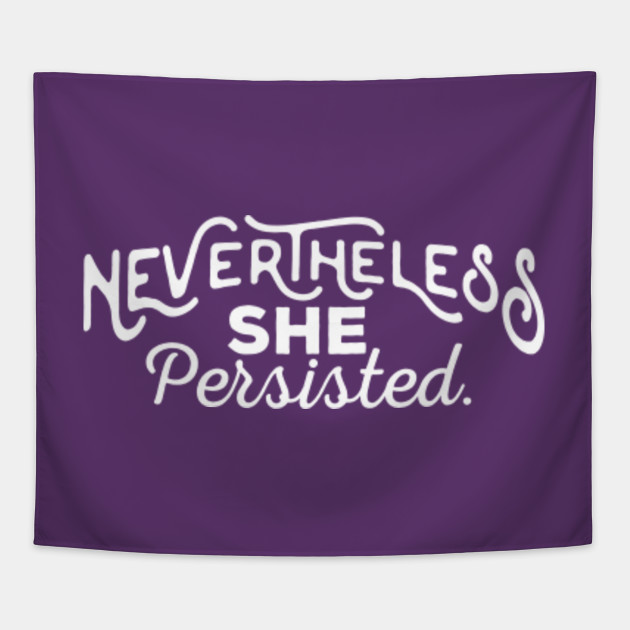 Nevertheless She Persisted Women Resist Trump Nasty