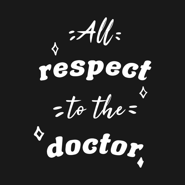 All Respect To The Doctor by CuteSyifas93