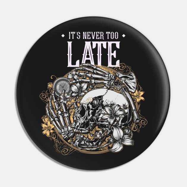 It's Never Too Late Skull and Bones Pin by kansaikate