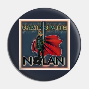 Gaming with Nolan Pin