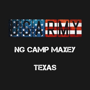 NG Camp Maxey Texas US Flag Army T-Shirt