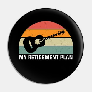 Retirement Plan Guitar Player Guitarist Musician Retired Pin