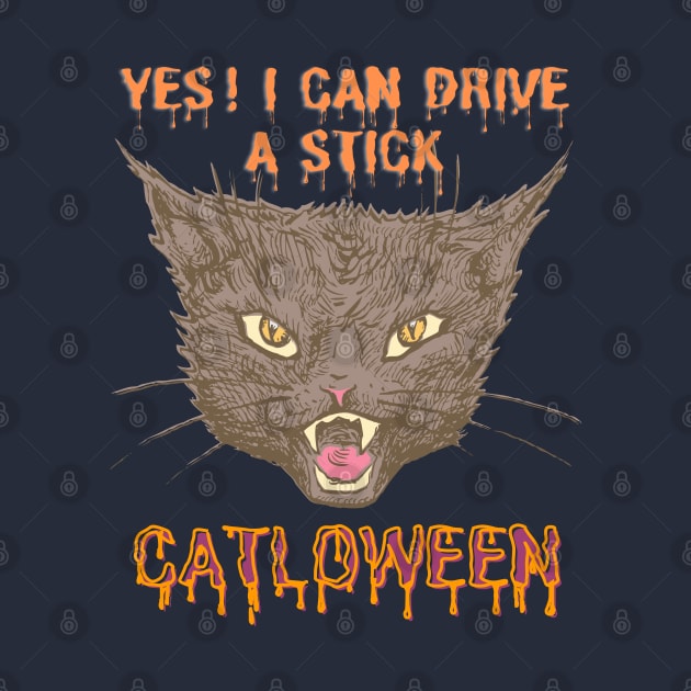 Yes! I Can Drive  A Stick Design A Funny Gifts For Halloween Party! by Kachanan@BoonyaShop