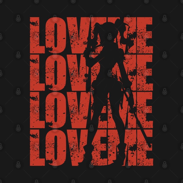 Love Me Love Me Love Me or... by RuftupDesigns