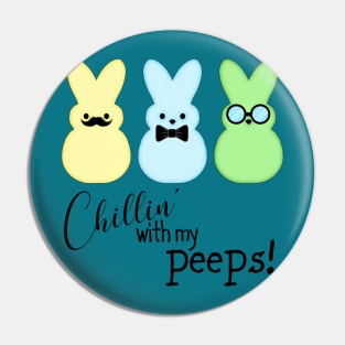 Chillin' With My Peeps - Boys Pin