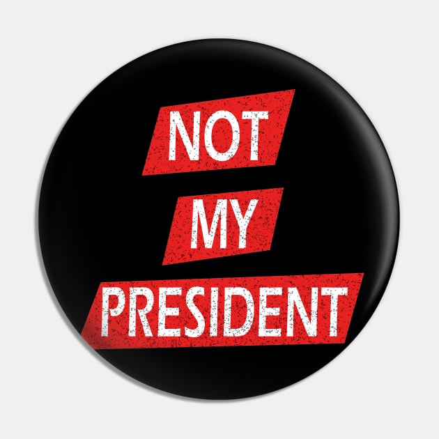 NOT MY PRESIDENT ANTI TRUMP POLITICS Pin by Attia17