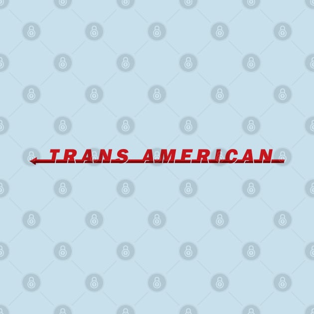 Trans American by spicytees