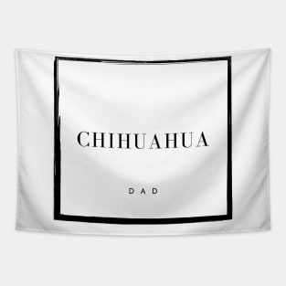 Chihuahua Dad Tapestry