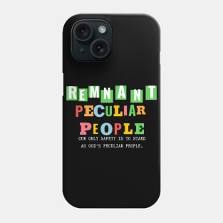 THE REMNANT - A PECULIAR PEOPLE Phone Case