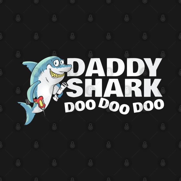 It's Daddy Shark - Fathers Day Gift by NerdShizzle