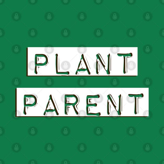 Plant Parent 5 by Plant Parent