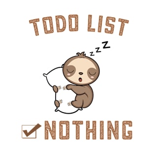 To do list nothing T-Shirt