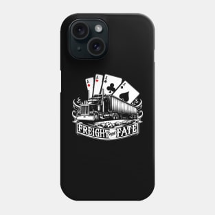 Freight and Fate Phone Case