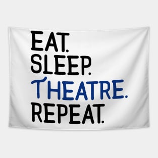 Eat. Sleep. Theatre. Repeat. Tapestry