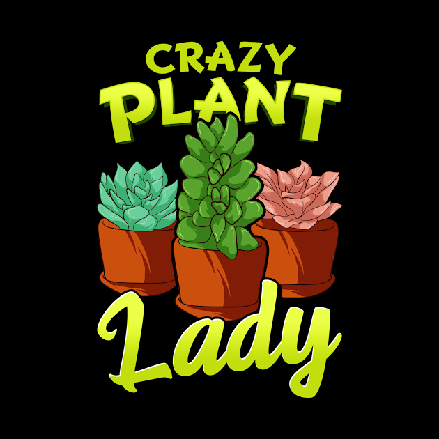 Funny Crazy Plant Lady Planting & Gardening Pun by theperfectpresents