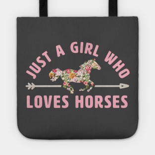 Just a Girl Who Loves Horses Tote