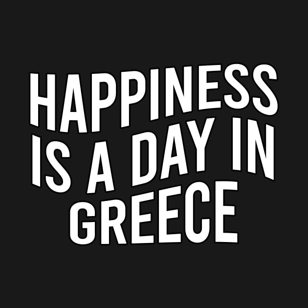 Happiness is a day in Greece by greekcorner