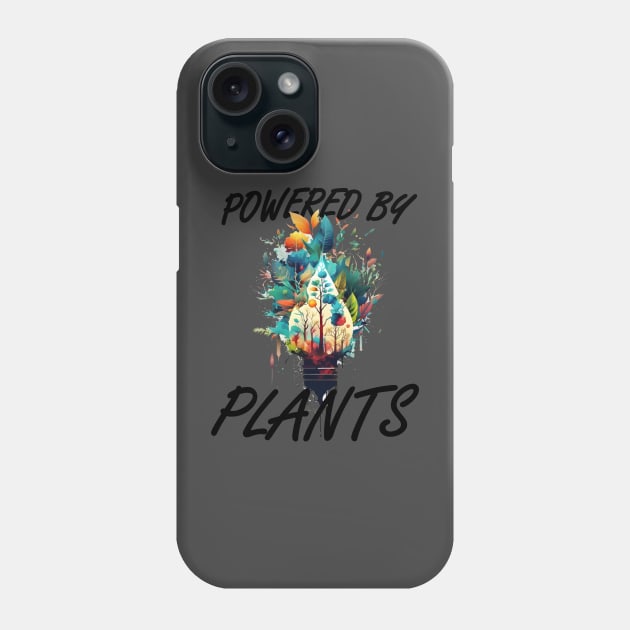 Light up your wardrobe with our 'Powered by Plants' tee! Featuring a vibrant illustration of plants and a powerful message for the vegan community Phone Case by ZoChi-Creations