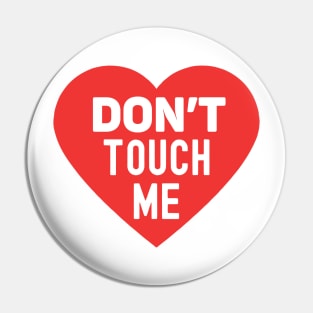 Don't touch me Pin