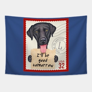 Cute Black Lab Dog who will good tomorrow Tapestry